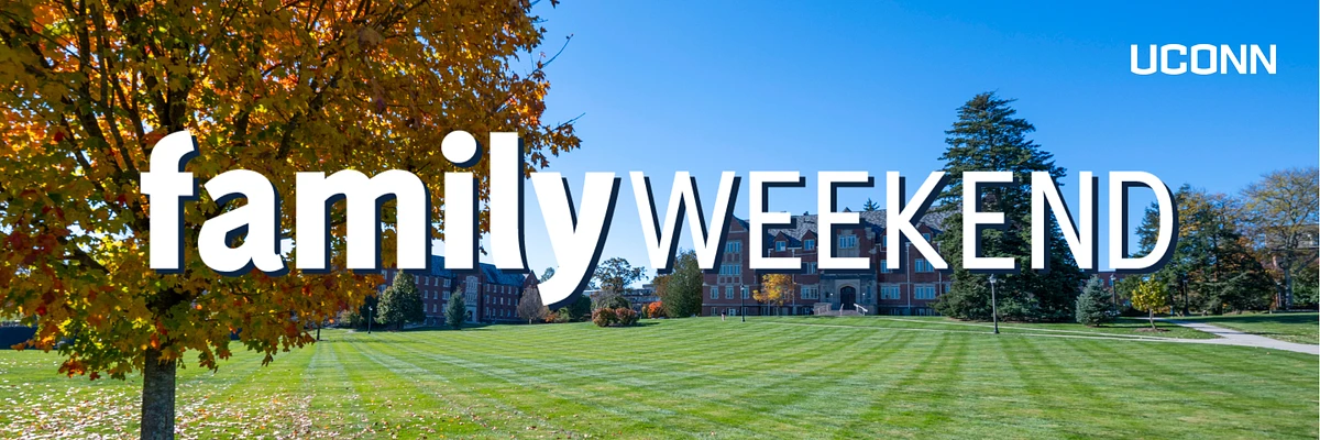 The image shows a university campus with autumn leaves and a building in the background, featuring the text "Family Weekend" and "UConn."